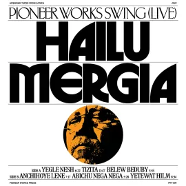 Виниловая пластинка Hailu Mergia – Pioneer Works Swing (Live) (Релиз 2023)
