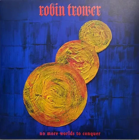 Виниловая пластинка Robin Trower – No More Worlds To Conquer