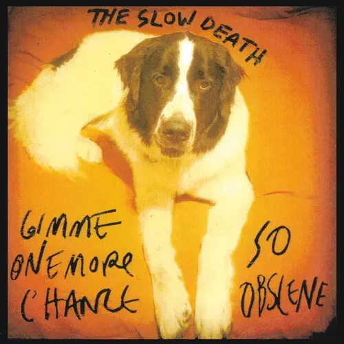 Виниловая пластинка Slow Death - Gimme One More Chance / So Obscene [New 7" Vinyl]