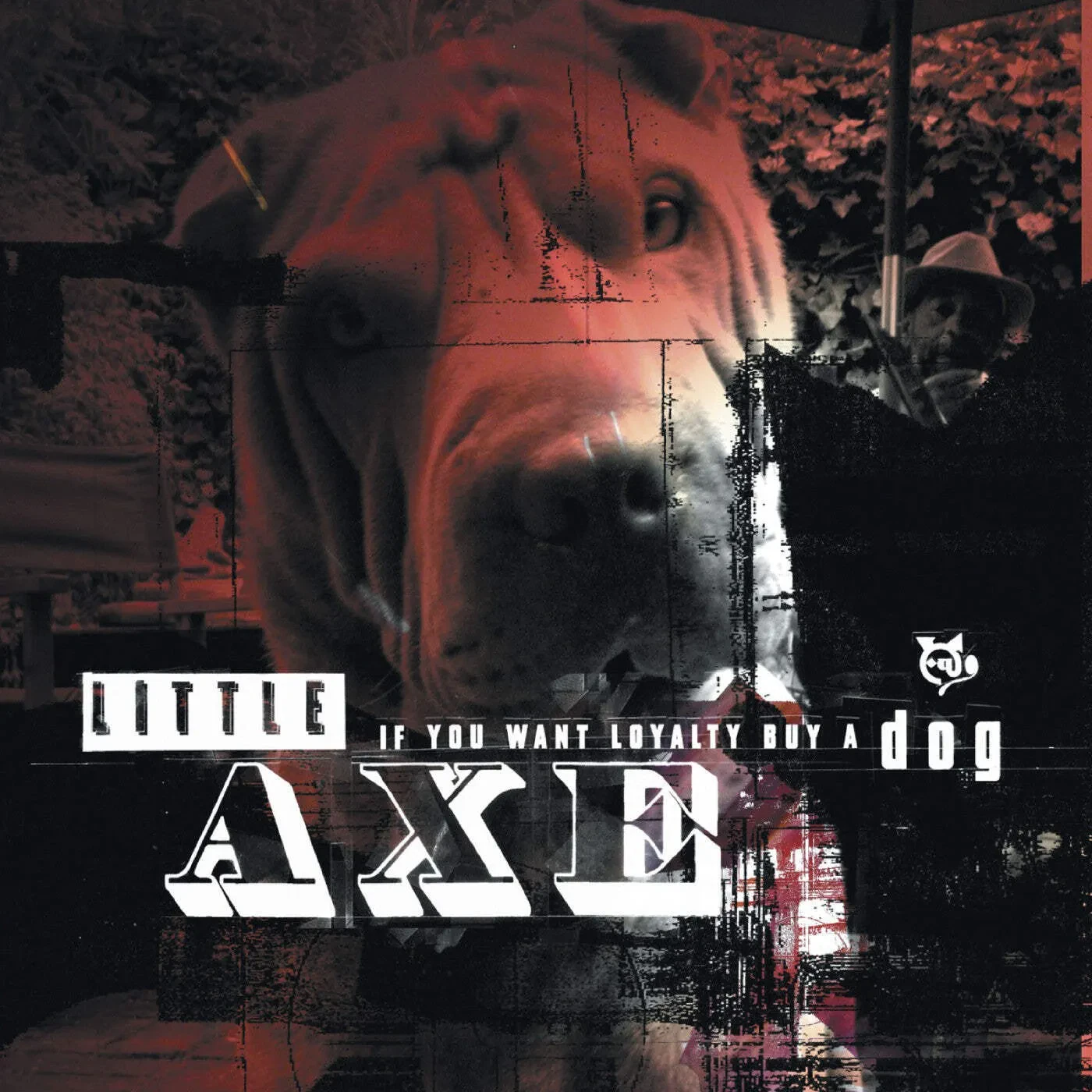 Виниловая пластинка Little Axe – If You Want Loyalty Buy A Dog Релиз 2025