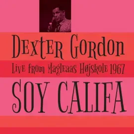 Виниловая пластинка Dexter Gordon – Soy Califa