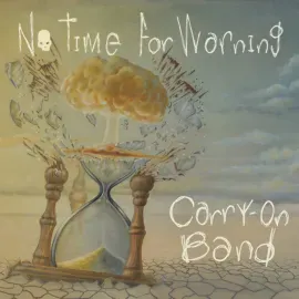 Виниловая пластинка Carry-on Band – No Time For Warning Релиз 2024