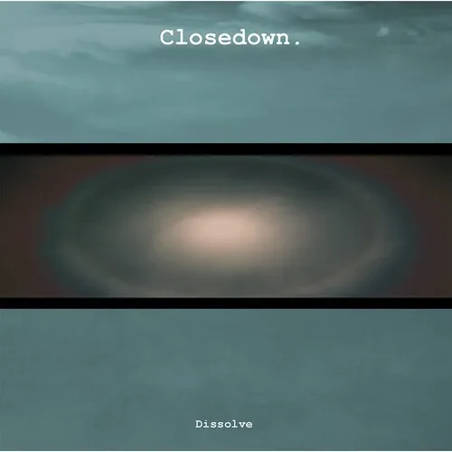 Виниловая пластинка Closedown - Dissolve [New Vinyl LP]
