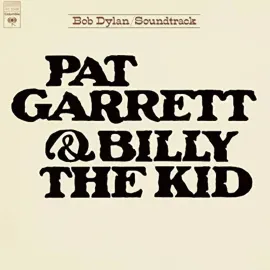 Виниловая пластинка Bob Dylan – Pat Garrett & Billy The Kid (Soundtrack) Sealed