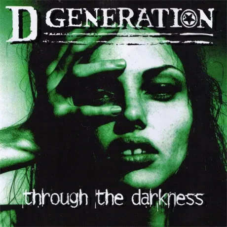 D GENERATION - Through The Darkness (CD)