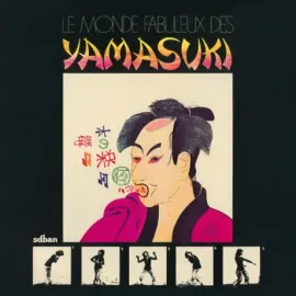 Виниловая пластинка YAMASUKI – Le Monde Fabuleux Des Yamasuki