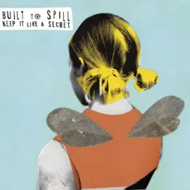 Виниловая пластинка Built To Spill – Keep It Like A Secret