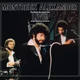 Monty Alexander - Montreux Alexander: The Monty Alexander Trio Live! At The Mont