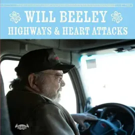 Виниловая пластинка Will Beeley – Highways & Heart Attacks Sealed