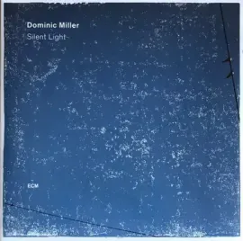 Виниловая пластинка Dominic Miller – Silent Light
