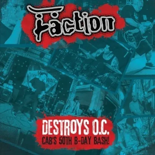 Виниловая пластинка The Faction – Destroys O.C. - Cab's 50th Birthday Bash! (Релиз 2015)