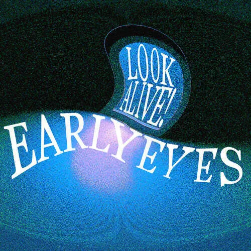 Виниловая пластинка Early Eyes – Look Alive! (Релиз 2022) Sealed