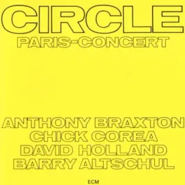 Виниловая пластинка Circle, Chick Corea, Dave Holland, Anthony Braxton – Paris Concert