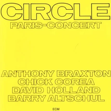 Виниловая пластинка Circle, Chick Corea, Dave Holland, Anthony Braxton – Paris Concert