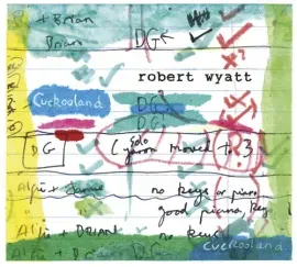 Виниловая пластинка Robert Wyatt - Cuckooland [New Vinyl LP] Ltd Ed, With CD, Reissue
