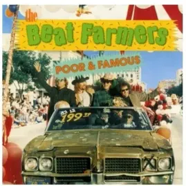 Виниловая пластинка Beat Farmers - Poor & Famous [New Vinyl LP]