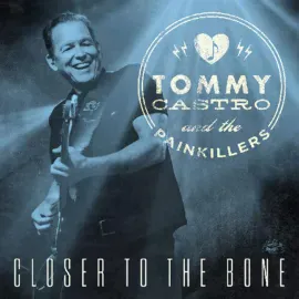 Виниловая пластинка Tommy Castro – Closer To The Bone (Релиз 2025)