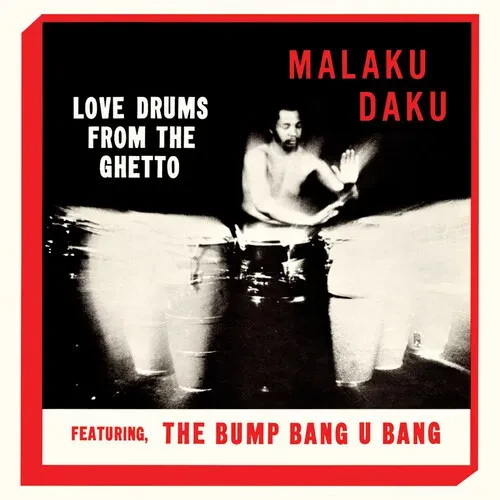 Виниловая пластинка Malaku Daku - Love Drums From The Ghetto [New Vinyl LP] Ltd Ed, Reissue
