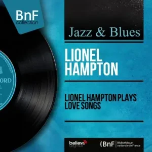 LIONEL HAMPTON - Lionel Hampton Plays Love Songs (CD)