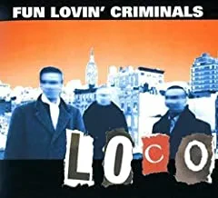 FUN LOVIN' CRIMINALS - Loco (CD)