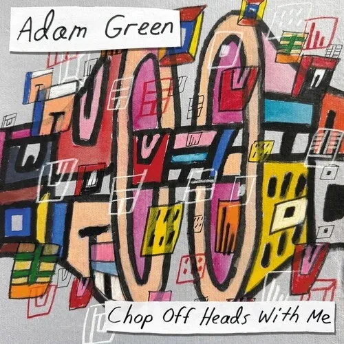 Виниловая пластинка Adam Green – Chop Off Heads With Me (Релиз 2026)