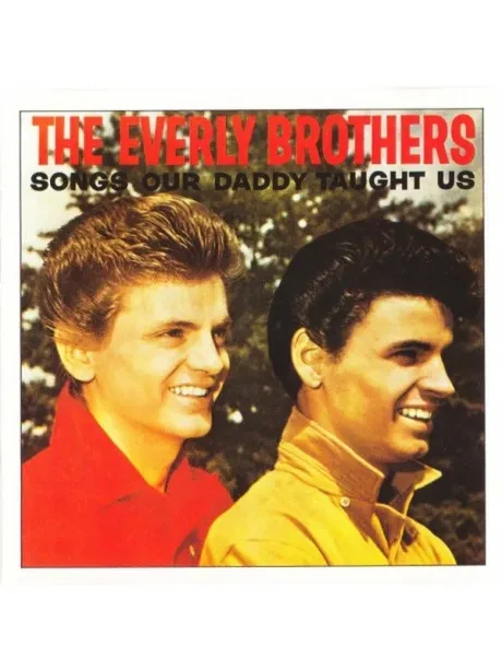 THE EVERLY BROTHERS - Songs Our Daddy Taught Us (CD)