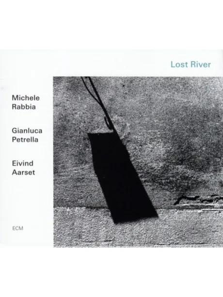 RABBIA, MICHELE / PETRELLA, GIANLUCA - Lost River (CD)