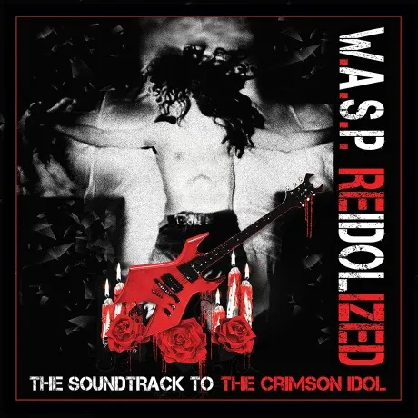 W.A.S.P. - Reidolized - The Soundtrack To The Crimson Idol (2CD+DVD+BLU-RAY)
