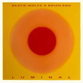 Brian Eno & Beatie Wolfe - Luminal [BioVinyl] NEW Vinyl