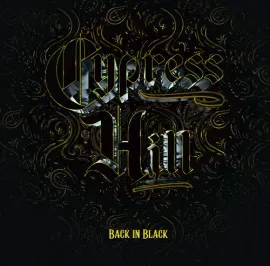 Виниловая пластинка Cypress Hill – Back In Black (Релиз 2022)