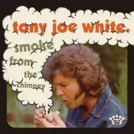 Виниловая пластинка Tony Joe White – Smoke From The Chimney 2021 Sealed