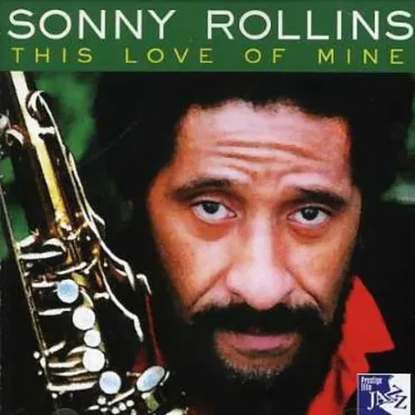 SONNY ROLLINS - This Love Of Mine (CD)