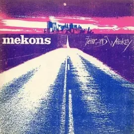 Виниловая пластинка The Mekons - Fear & Whiskey [New Vinyl LP]