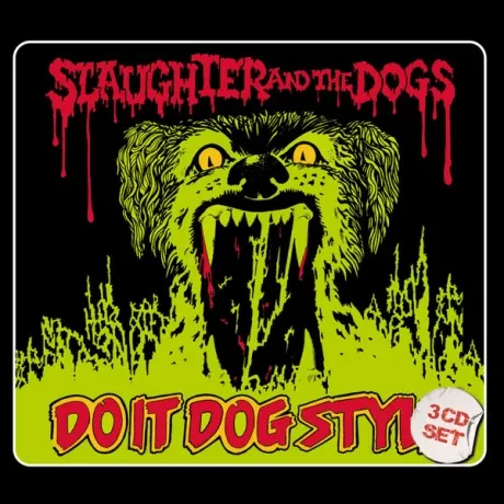 SLAUGHTER AND THE DOGS - Do It Dog Style (3CD, Box)