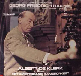 ALBERT DE KLERK - Orgelconcerten - Bes Gr.T. Opus 4 Nr. 2 · G Kl.T. Opus 4 Nr. 3 · Bes Gr.T. Opus 7 Nr. 1 · G. Kl.T. O (LP, Used)