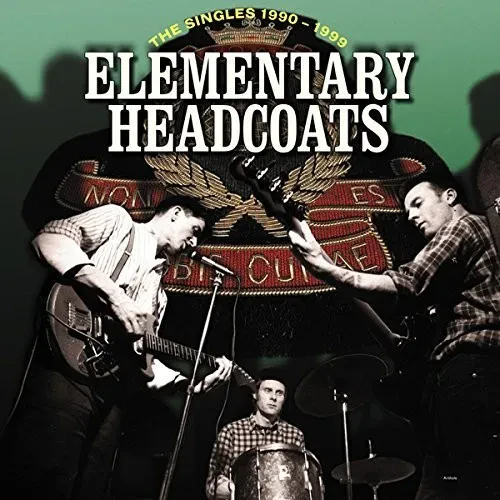 Виниловая пластинка Thee Headcoats - Elementary Headcoats (the Singles 1990 - 1999) [New Vinyl LP]