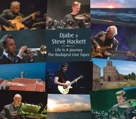 DJABE / STEVE HACKETT - Life Is A Journey – The Budapest Live Tapes (2CD+DVD)