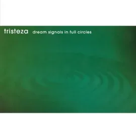 Виниловая пластинка Tristeza – Dream Signals in Full Circles Релиз 2000