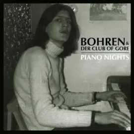 Виниловая пластинка BOHREN & DER CLUB OF GORE – Piano Nights