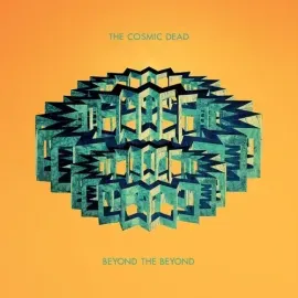 Виниловая пластинка Cosmic Dead - Beyond The Beyond [New Vinyl LP] Colored Vinyl, Green, Ltd Ed