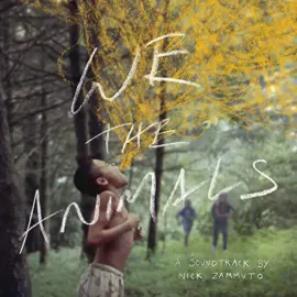 Виниловая пластинка Nick Zammuto – We The Animals (Soundtrack) Sealed