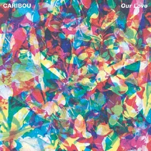 Виниловая пластинка CARIBOU – Our Love