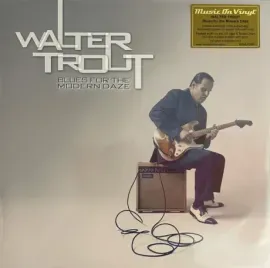 Виниловая пластинка Walter Trout – Blues For The Modern Daze