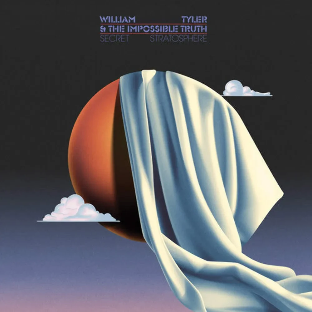 Виниловая пластинка William Tyler & The Impossible Truth – Secret Stratosphere Релиз 2023