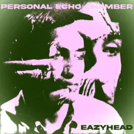 Eazyhead - Personal Echo Chamber NEW Vinyl