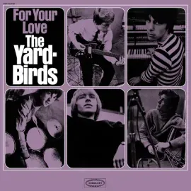 Виниловая пластинка The Yardbirds - For Your Love [New Vinyl LP]