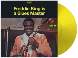 Виниловая пластинка Freddie King - Is A Blues Master - Limited 180-Gram Translucent Yellow Colored V