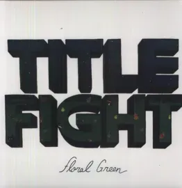 Title Fight - Floral Green NEW Vinyl