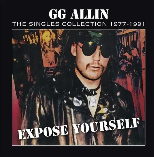 Виниловая пластинка Gg Allin - Expose Yourself: The Singles Collection 1977-1991 [New Vinyl LP]