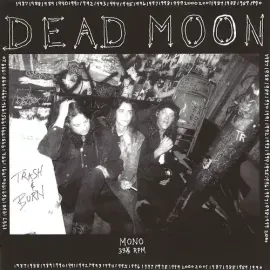 Виниловая пластинка Dead Moon – Trash & Burn (Релиз 2014)